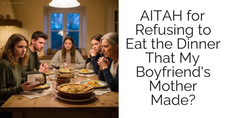 AITAH for Refusing to Eat the Dinner That My Boyfriend's Mother Made?