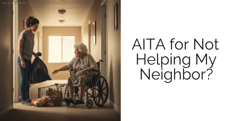 AITA for Not Helping My Neighbor?