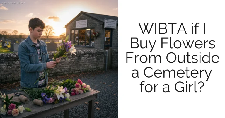 WIBTA if I Buy Flowers From Outside a Cemetery for a Girl?