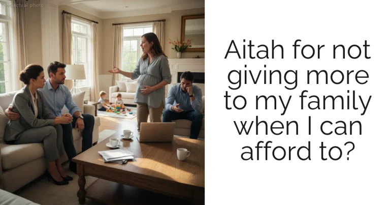 Aitah for not giving more to my family when I can afford to?