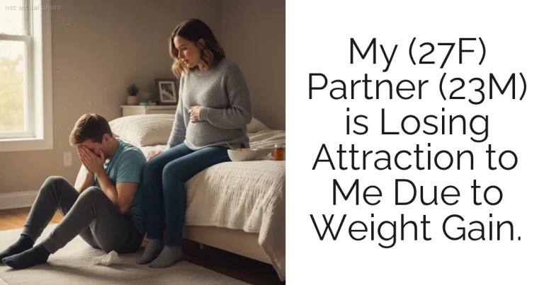 My (27F) Partner (23M) is Losing Attraction to Me Due to Weight Gain.