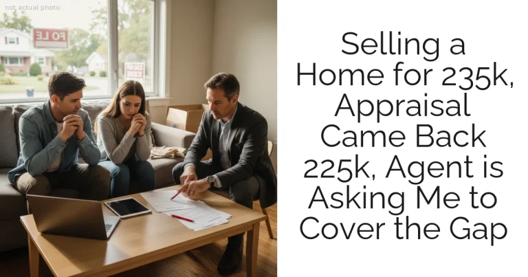 Selling a Home for 235k, Appraisal Came Back 225k, Agent is Asking Me to Cover the Gap