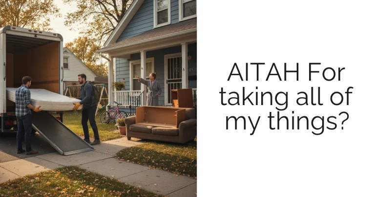 AITAH For taking all of my things?