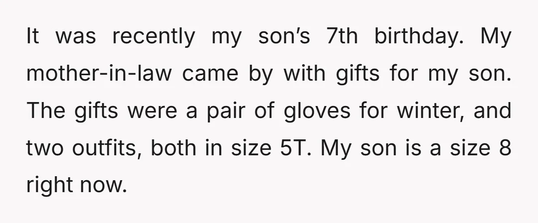 It was recently my son’s 7th birthday. My mother-in-law came by with gifts for my son. The gifts were a pair of gloves for winter, and two outfits, both in...