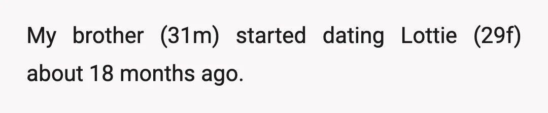 My brother (31m) started dating Lottie (29f) about 18 months ago.