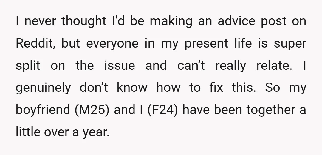 I never thought I’d be making an advice post on Reddit, but everyone in my present life is super split on the issue and can’t really relate. I genuinely don’t...