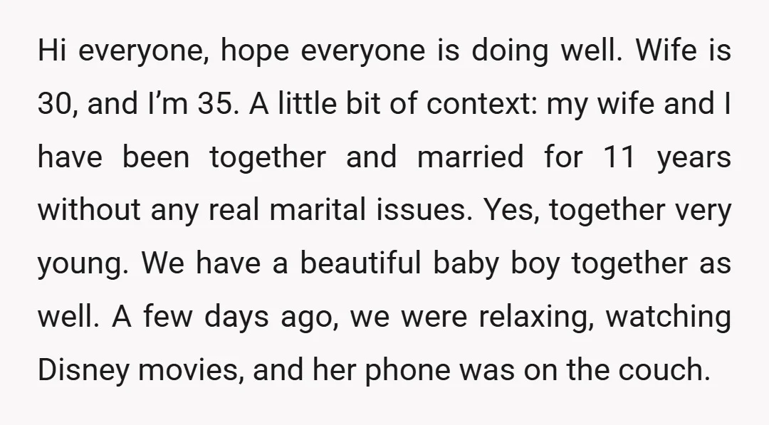 Hi everyone, hope everyone is doing well. Wife is 30, and I’m 35. A little bit of context: my wife and I have been together and married for 11 years...