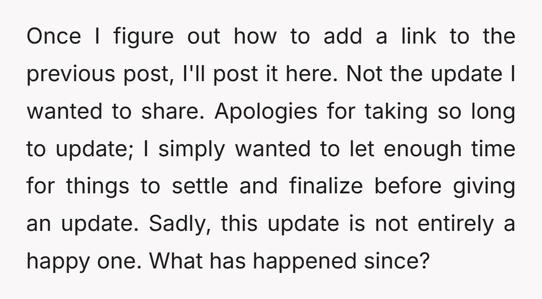 Once I figure out how to add a link to the previous post, I'll post it here. Not the update I wanted to share. Apologies for taking so long to...