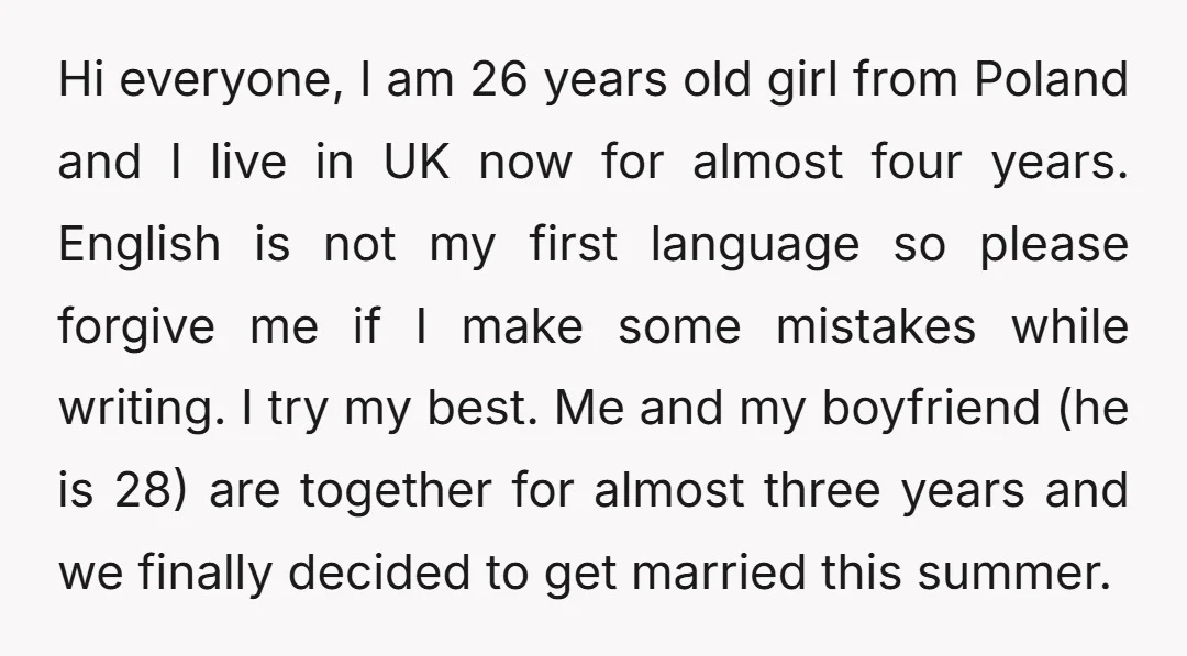 Hi everyone, I am 26 years old girl from Poland and I live in UK now for almost four years. English is not my first language so please forgive me...