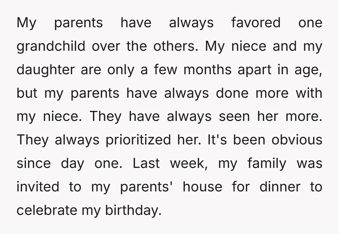 My parents have always favored one grandchild over the others. My niece and my daughter are only a few months apart in age, but my parents have always done more...