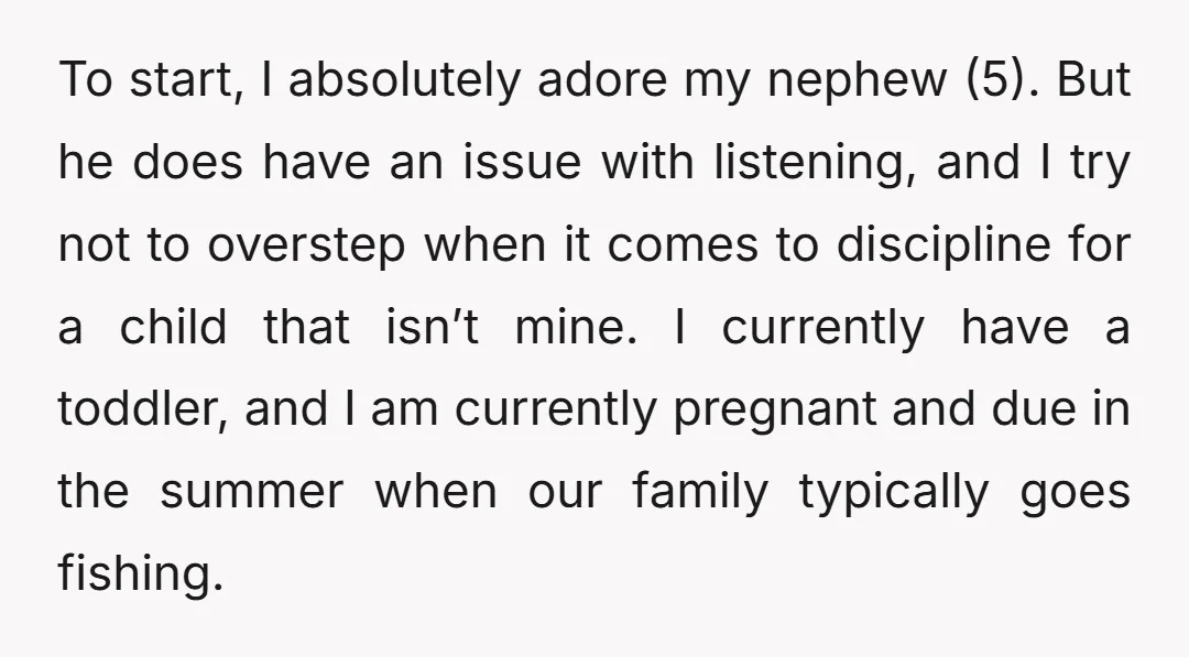 To start, I absolutely adore my nephew (5). But he does have an issue with listening, and I try not to overstep when it comes to discipline for a child...