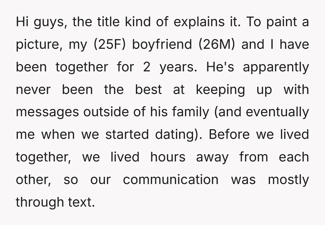 Hi guys, the title kind of explains it. To paint a picture, my (25F) boyfriend (26M) and I have been together for 2 years. He's apparently never been the best...