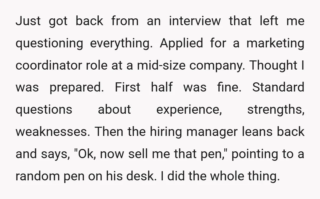 Just got back from an interview that left me questioning everything. Applied for a marketing coordinator role at a mid-size company. Thought I was prepared. First half was fine. Standard...