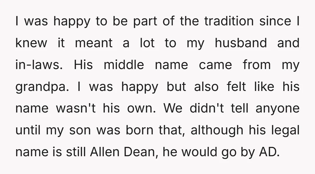 I was happy to be part of the tradition since I knew it meant a lot to my husband and in-laws. His middle name came from my grandpa. I was...