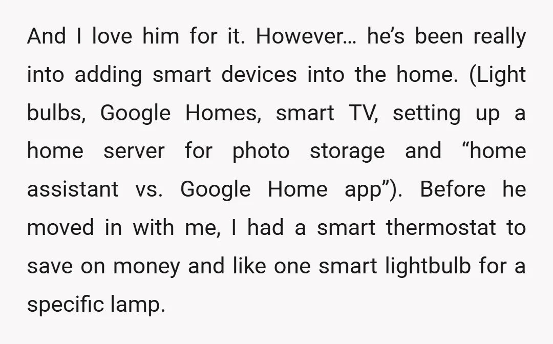 And I love him for it. However… he’s been really into adding smart devices into the home. (Light bulbs, Google Homes, smart TV, setting up a home server for photo...