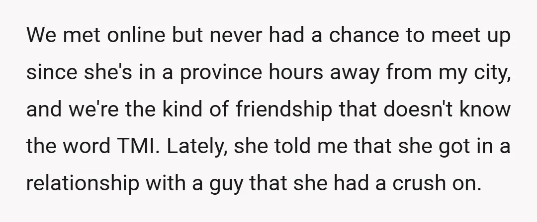 We met online but never had a chance to meet up since she's in a province hours away from my city, and we're the kind of friendship that doesn't know...