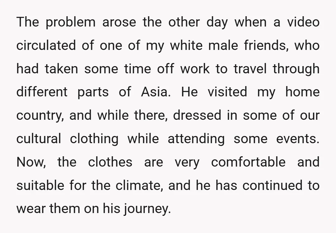 The problem arose the other day when a video circulated of one of my white male friends, who had taken some time off work to travel through different parts of...
