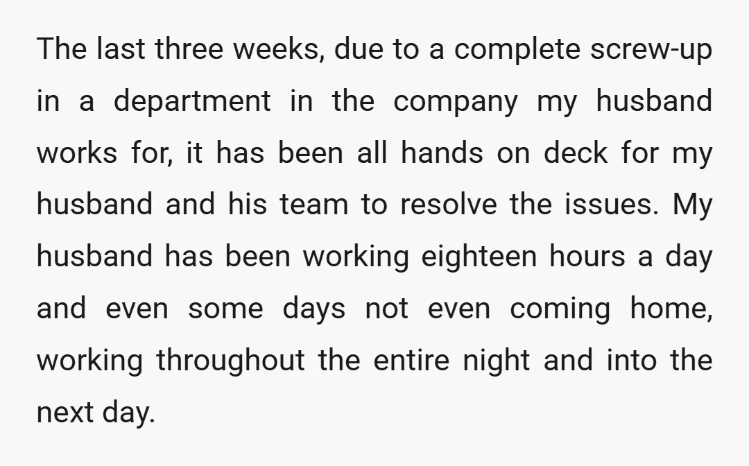 The last three weeks, due to a complete screw-up in a department in the company my husband works for, it has been all hands on deck for my husband and...