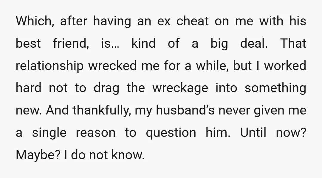 Which, after having an ex cheat on me with his best friend, is… kind of a big deal. That relationship wrecked me for a while, but I worked hard not...