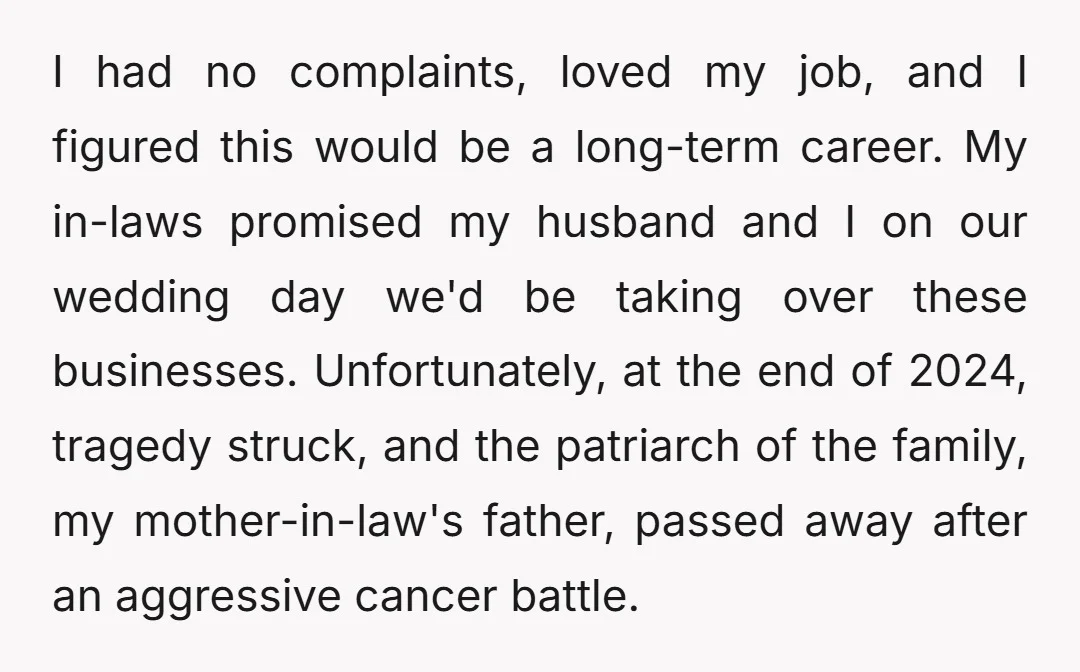 I had no complaints, loved my job, and I figured this would be a long-term career. My in-laws promised my husband and I on our wedding day we'd be taking...