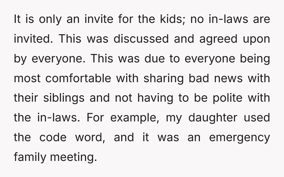 It is only an invite for the kids; no in-laws are invited. This was discussed and agreed upon by everyone. This was due to everyone being most comfortable with sharing...