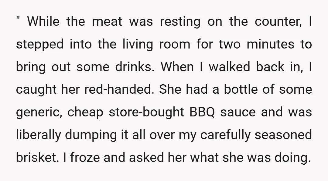 " While the meat was resting on the counter, I stepped into the living room for two minutes to bring out some drinks. When I walked back in, I caught...