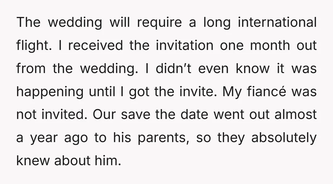 The wedding will require a long international flight. I received the invitation one month out from the wedding. I didn’t even know it was happening until I got the invite....