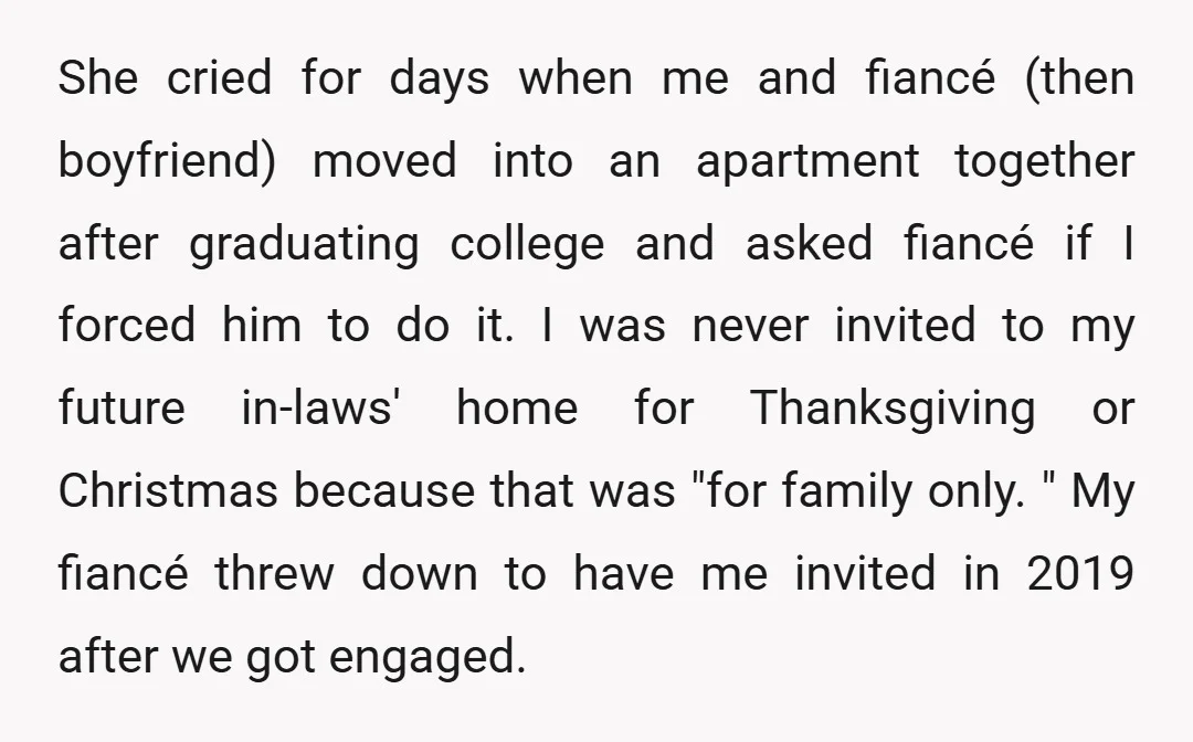 She cried for days when me and fiancé (then boyfriend) moved into an apartment together after graduating college and asked fiancé if I forced him to do it. I was...