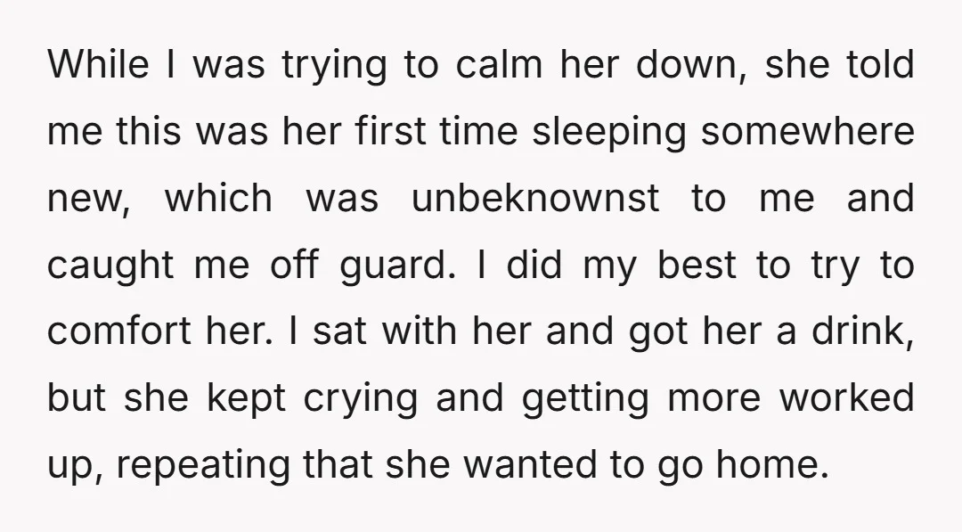I gave it some time, but it wasn’t getting any better. So at that point, I felt like it wouldn’t be right to force her to stay somewhere where she...