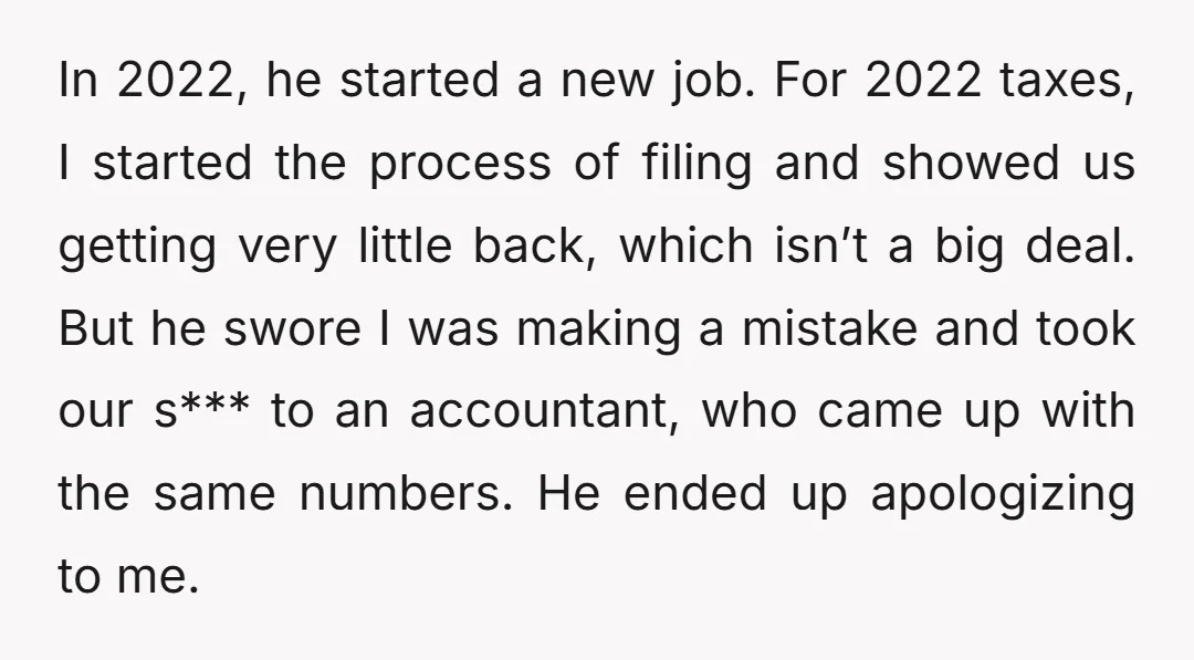 In 2022, he started a new job. For 2022 taxes, I started the process of filing and showed us getting very little back, which isn’t a big deal. But he...