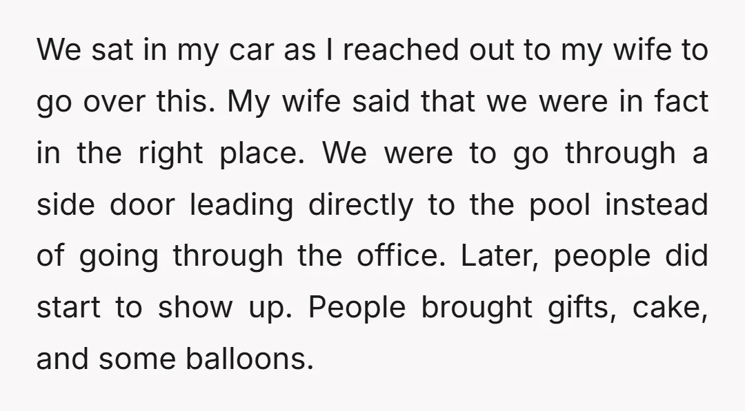 We sat in my car as I reached out to my wife to go over this. My wife said that we were in fact in the right place. We were...