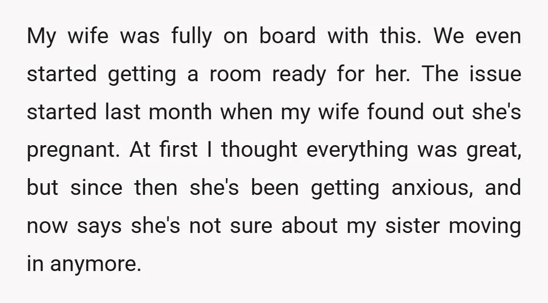 My wife was fully on board with this. We even started getting a room ready for her. The issue started last month when my wife found out she's pregnant. At...