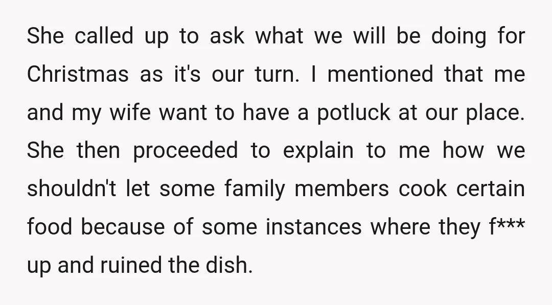 She called up to ask what we will be doing for Christmas as it's our turn. I mentioned that me and my wife want to have a potluck at our...