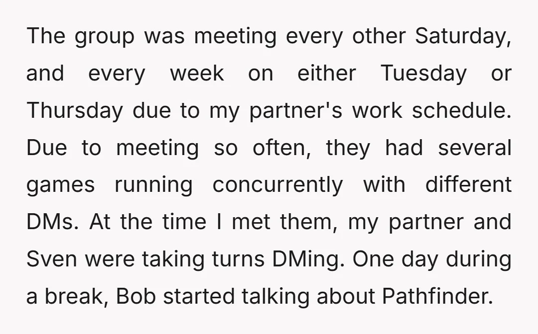 The group was meeting every other Saturday, and every week on either Tuesday or Thursday due to my partner's work schedule. Due to meeting so often, they had several games...