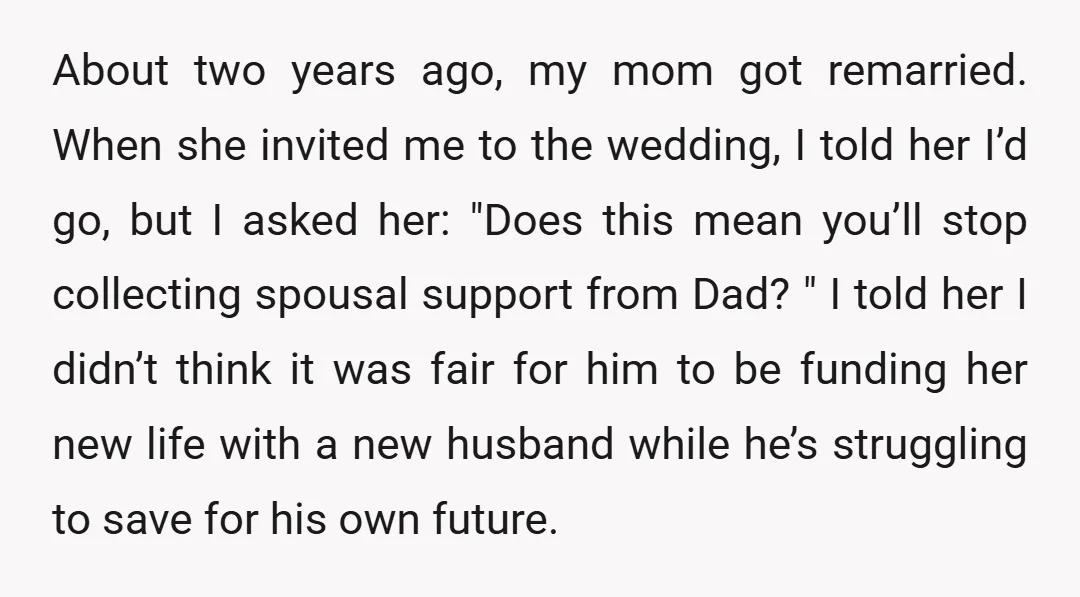 About two years ago, my mom got remarried. When she invited me to the wedding, I told her I’d go, but I asked her: "Does this mean you’ll stop collecting...