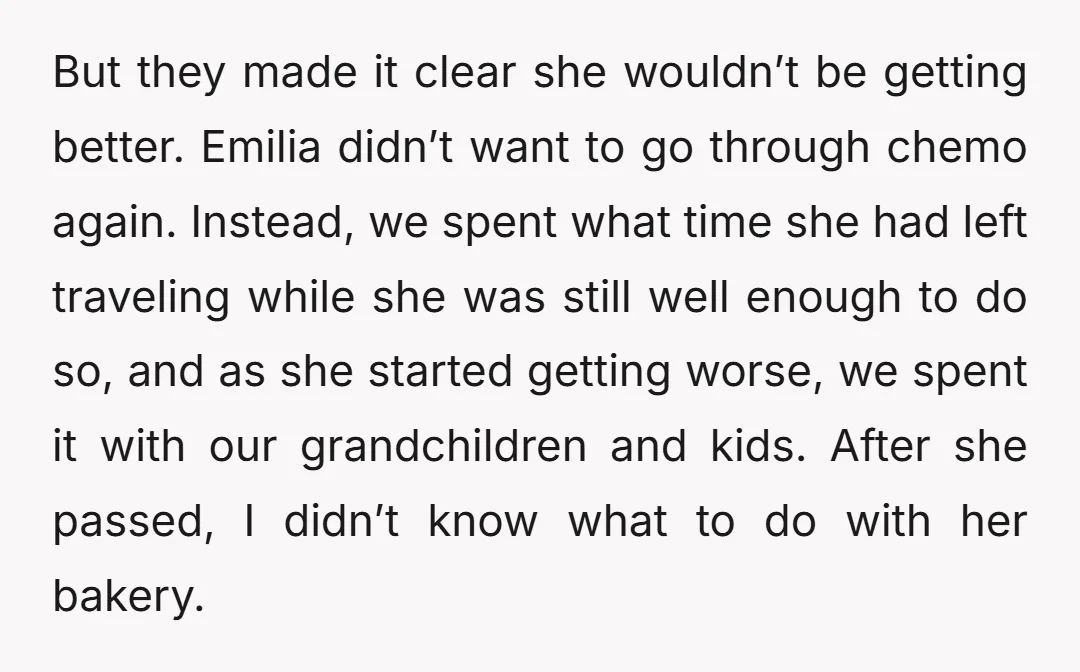 But they made it clear she wouldn’t be getting better. Emilia didn’t want to go through chemo again. Instead, we spent what time she had left traveling while she was...