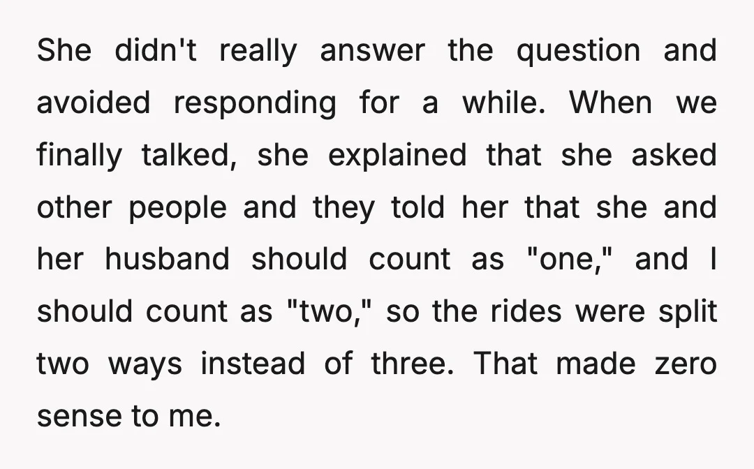 She didn't really answer the question and avoided responding for a while. When we finally talked, she explained that she asked other people and they told her that she and...