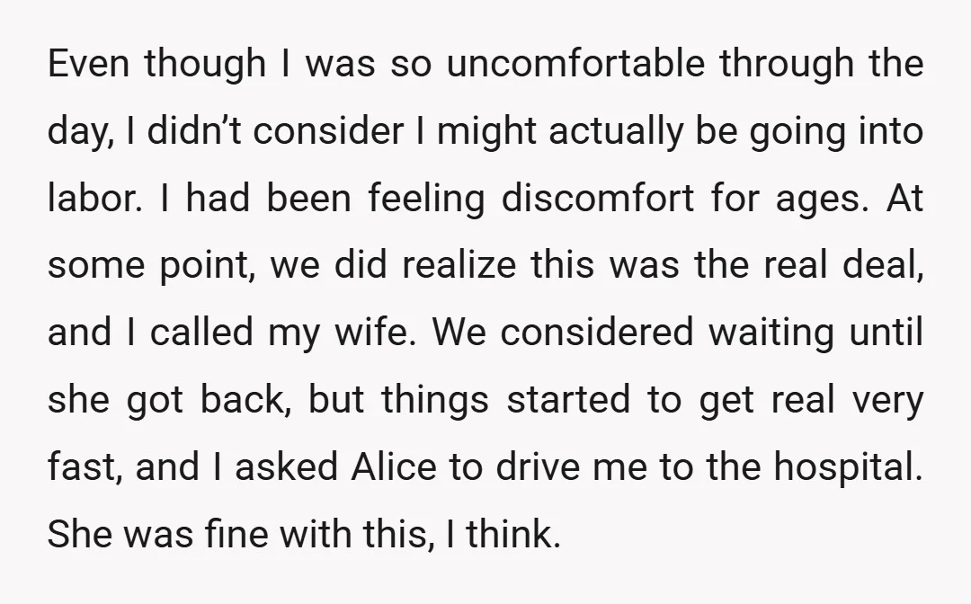 Even though I was so uncomfortable through the day, I didn’t consider I might actually be going into labor. I had been feeling discomfort for ages. At some point, we...
