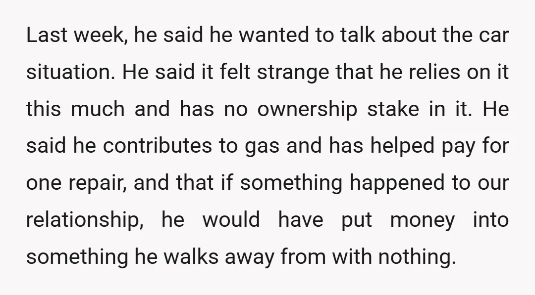 Last week, he said he wanted to talk about the car situation. He said it felt strange that he relies on it this much and has no ownership stake in...