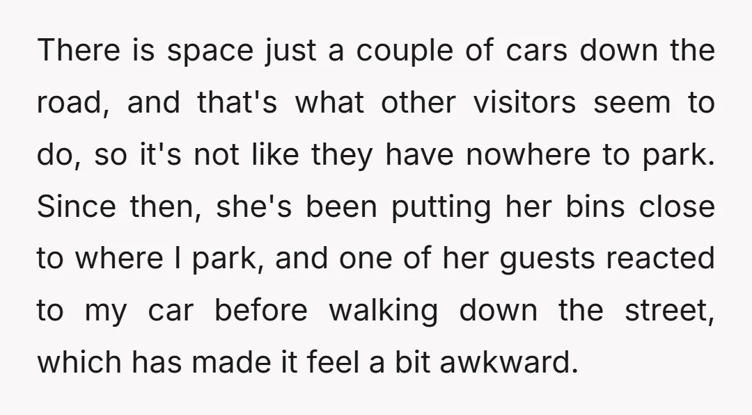 There is space just a couple of cars down the road, and that's what other visitors seem to do, so it's not like they have nowhere to park. Since then,...