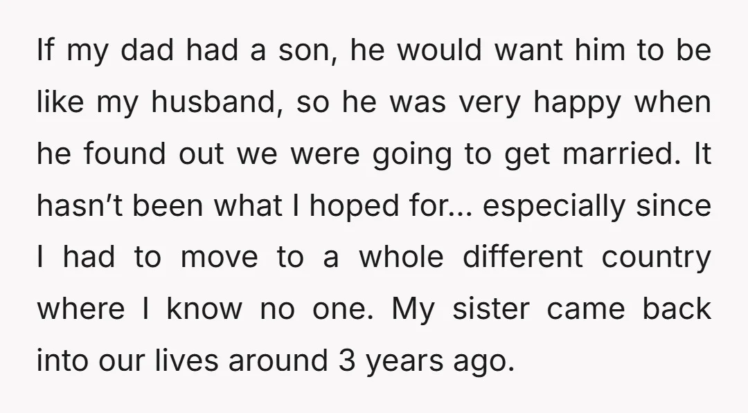 If my dad had a son, he would want him to be like my husband, so he was very happy when he found out we were going to get married....
