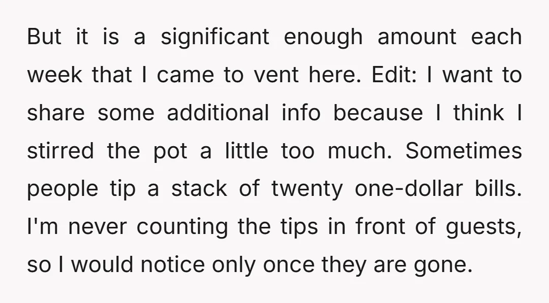 But it is a significant enough amount each week that I came to vent here. Edit: I want to share some additional info because I think I stirred the pot...