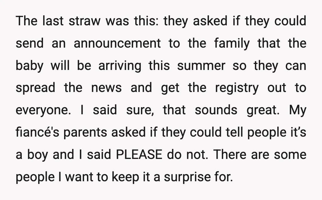 The last straw was this: they asked if they could send an announcement to the family that the baby will be arriving this summer so they can spread the news...
