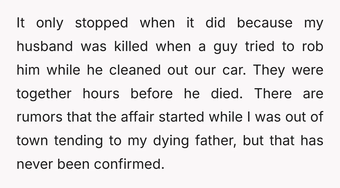 It only stopped when it did because my husband was killed when a guy tried to rob him while he cleaned out our car. They were together hours before he...