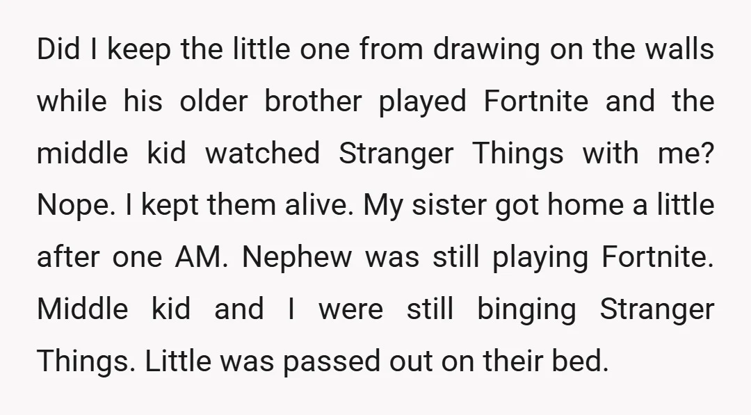 Did I keep the little one from drawing on the walls while his older brother played Fortnite and the middle kid watched Stranger Things with me? Nope. I kept them...