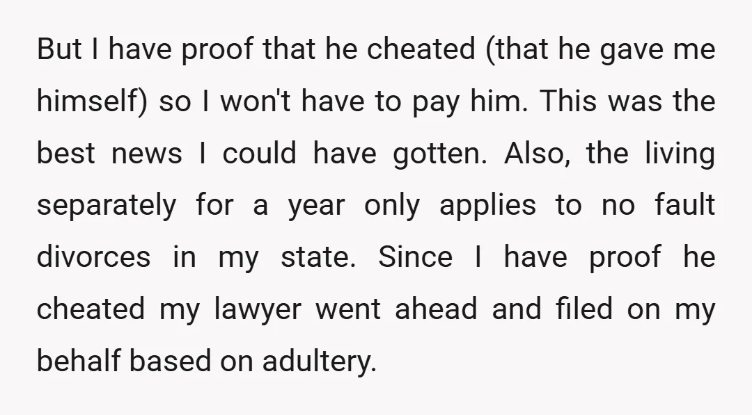 But I have proof that he cheated (that he gave me himself) so I won't have to pay him. This was the best news I could have gotten. Also, the...