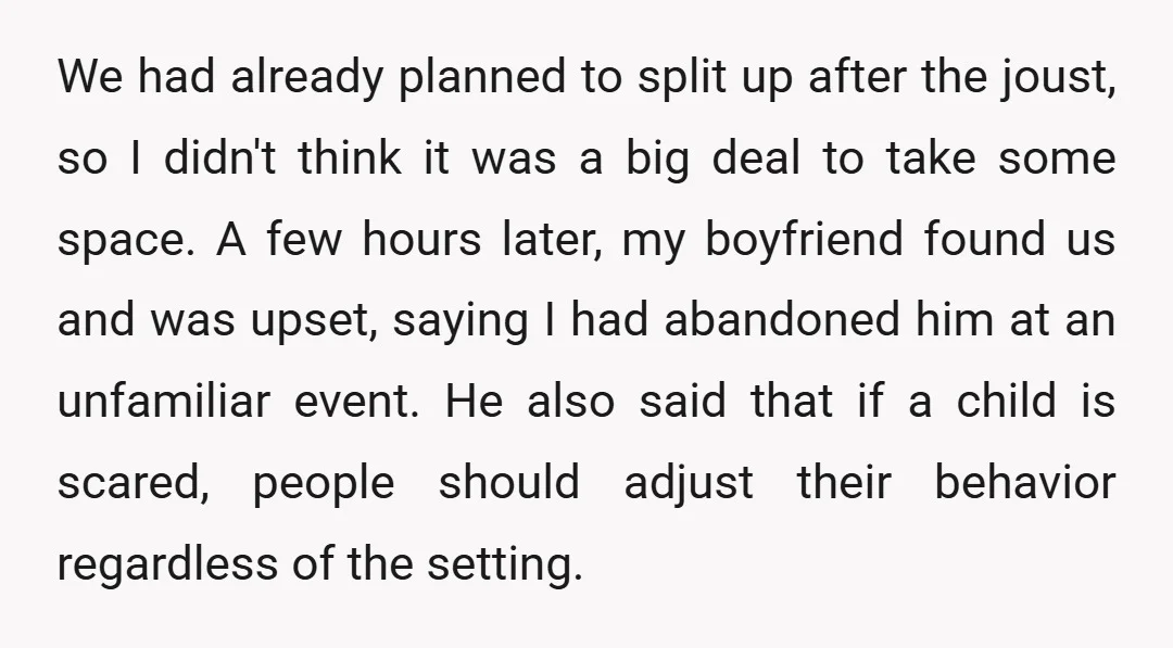 We had already planned to split up after the joust, so I didn't think it was a big deal to take some space. A few hours later, my boyfriend found...