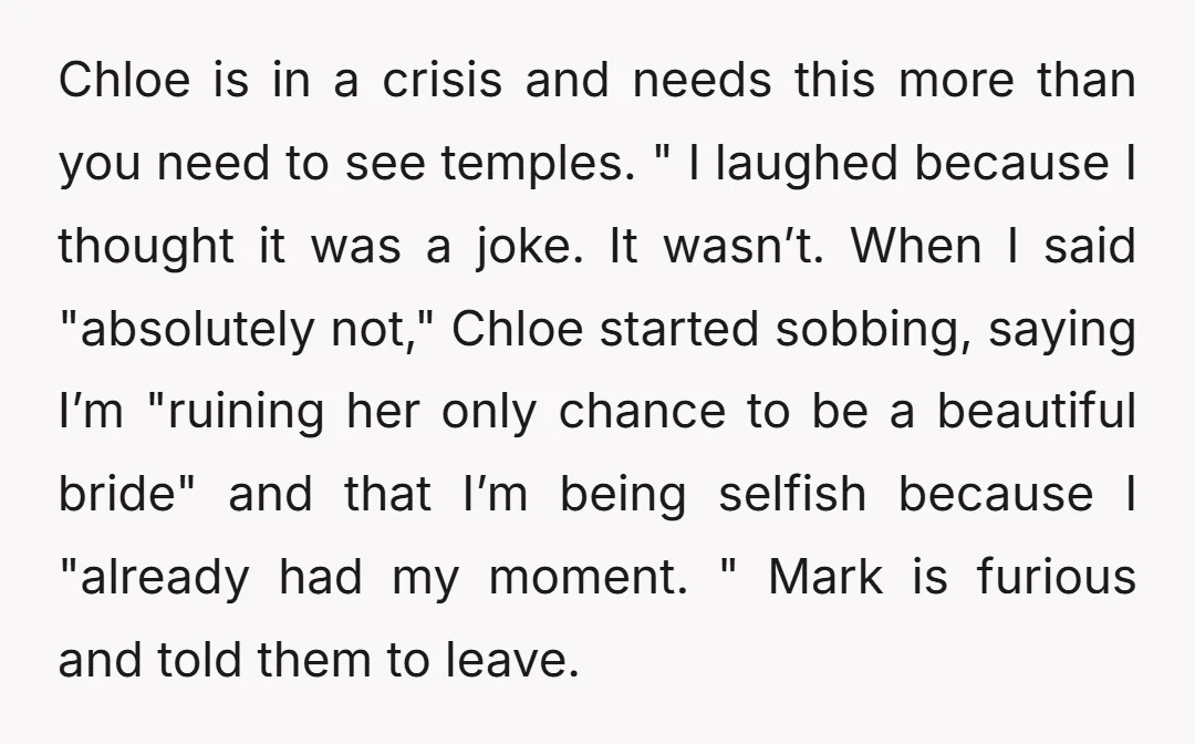 Chloe is in a crisis and needs this more than you need to see temples. " I laughed because I thought it was a joke. It wasn’t. When I said...