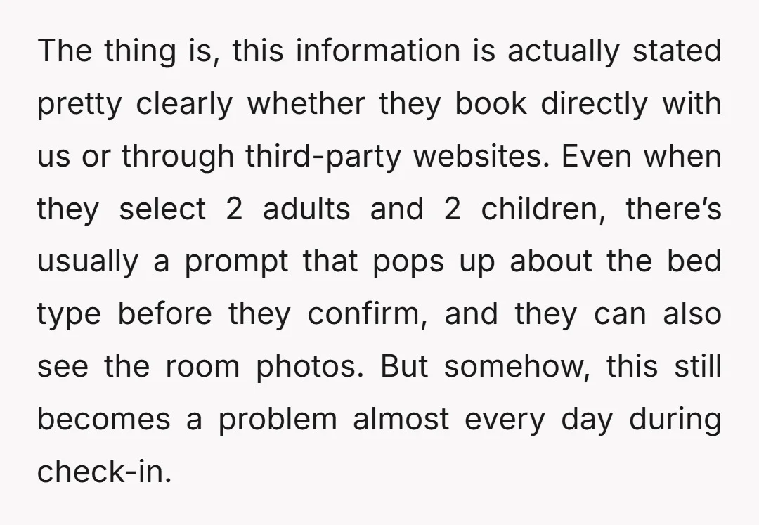 The thing is, this information is actually stated pretty clearly whether they book directly with us or through third-party websites. Even when they select 2 adults and 2 children, there’s...