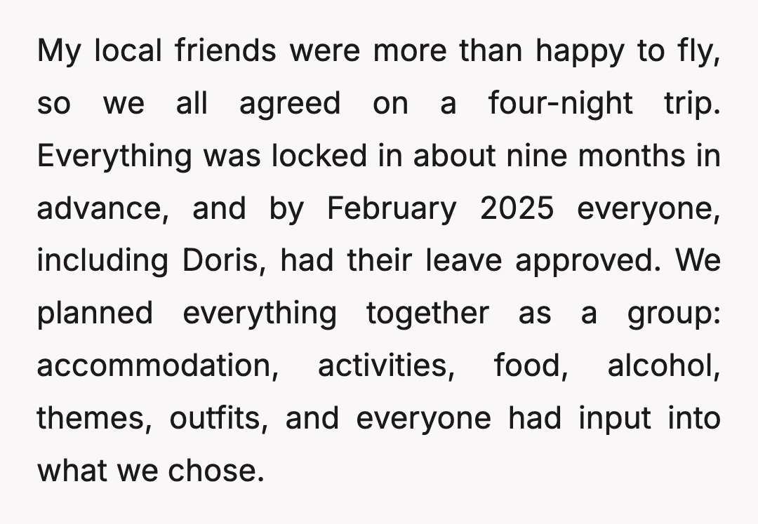 My local friends were more than happy to fly, so we all agreed on a four-night trip. Everything was locked in about nine months in advance, and by February 2025...